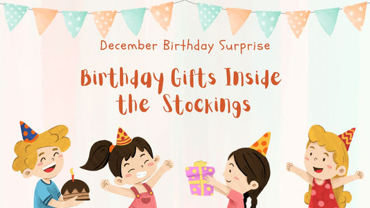 December Birthday Surprise: Birthday Gifts Inside the Pea Pea Stockings