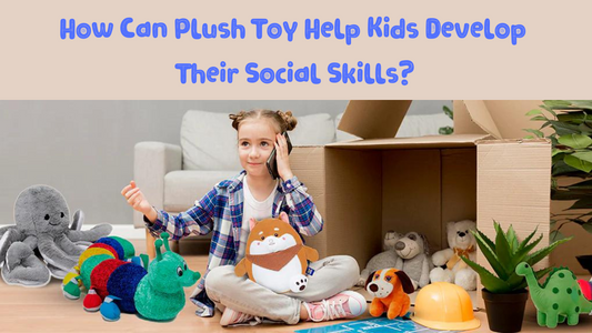 How Can Pea Pea Plush Toy Help Kids Develop Their Social Skills